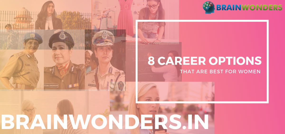 8 Career Options That Are Best For Women Brainwonders   2020 09 29 17 30 388 CAREER OPTIONS THAT ARE BEST FOR WOMEN Brainwonders  