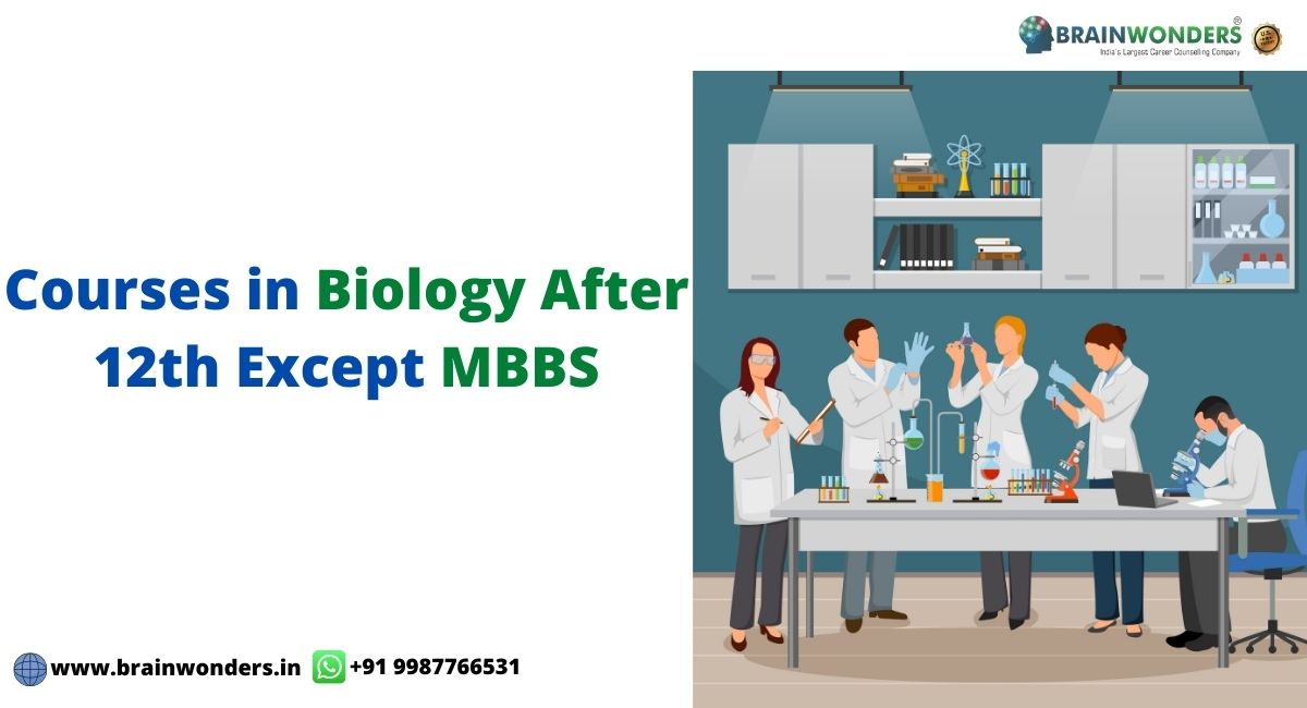 Courses In Biology After 12th Except MBBS - Brainwonders