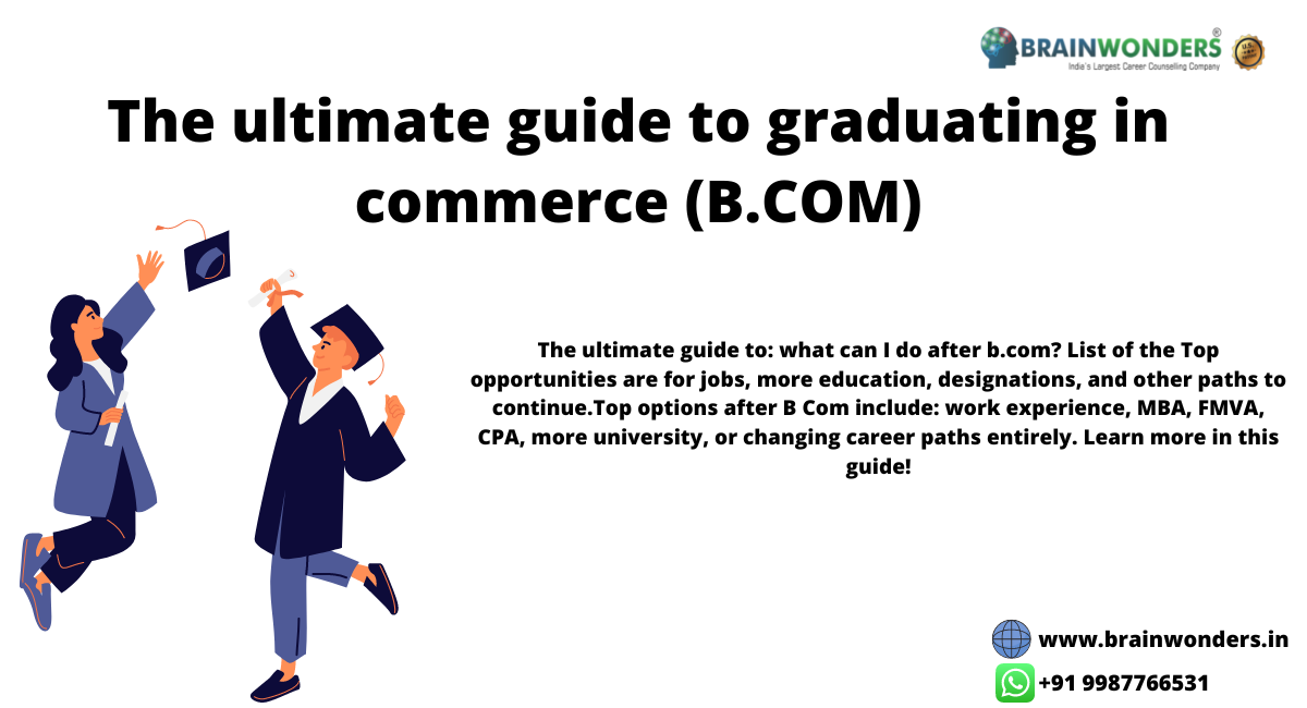 the-ultimate-guide-to-graduating-in-commerce-b-com-brainwonders