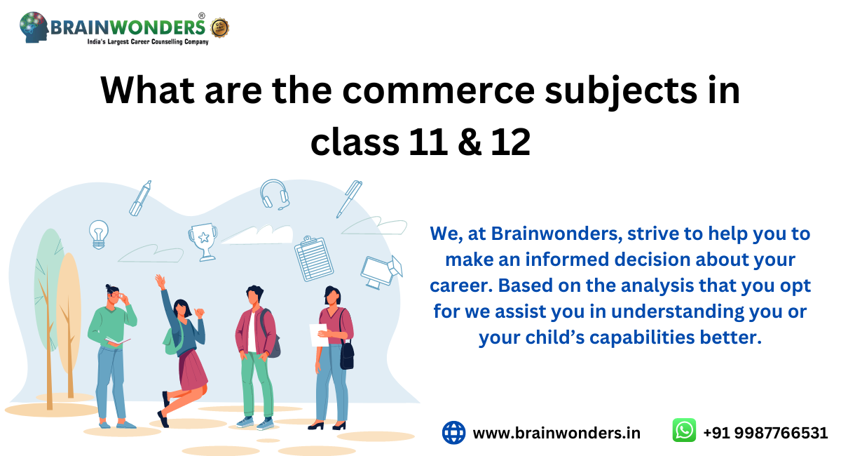 what-are-the-commerce-subjects-in-class-11-12-brainwonders