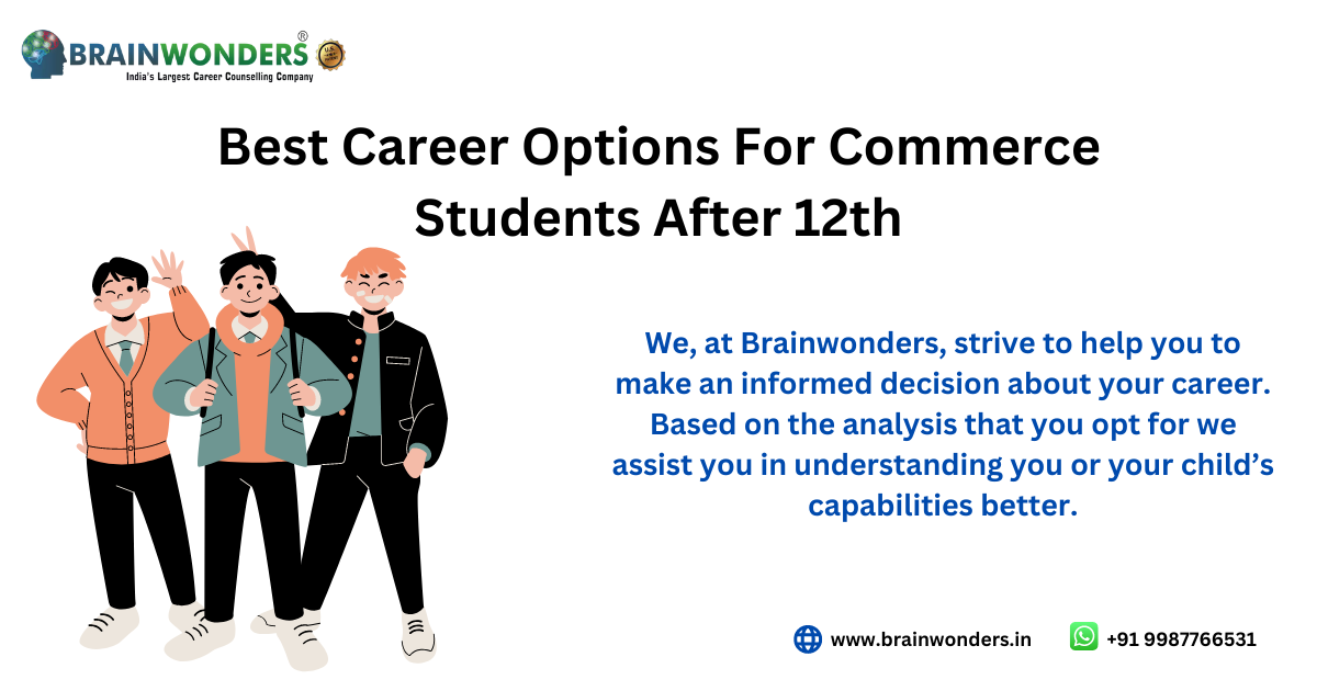 Best Career Options For Commerce Students After 12th 2023 Brainwonders